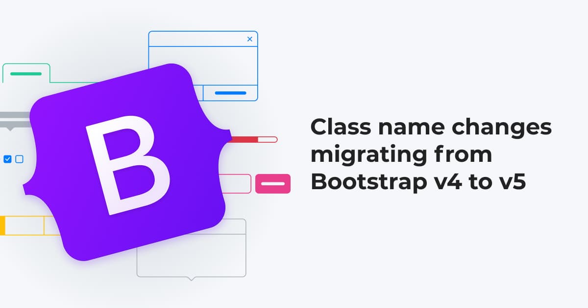 All the class name changes migrating from Bootstrap 4 to Bootstrap 5
